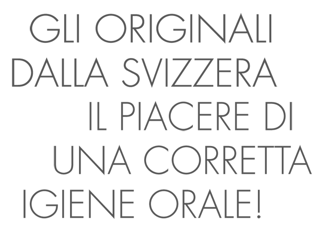 Gli originali dalla svizzera, il piacere di una corretta igiene orale!